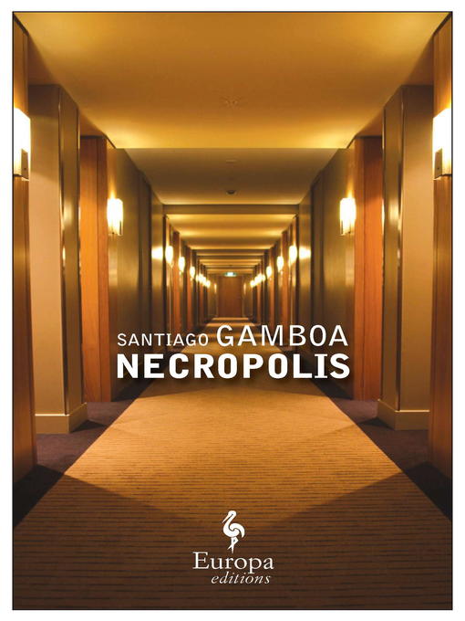 Title details for Necropolis by Santiago Gamboa - Available